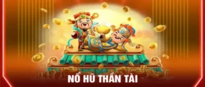 Săn Tài Lộc Với Nổ Hũ Thần Tài Tại Fun88
